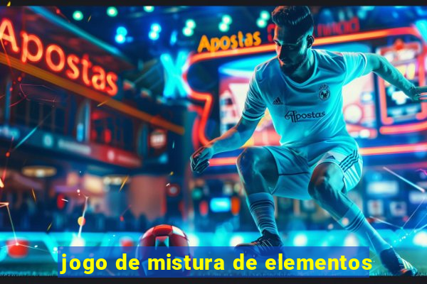 jogo de mistura de elementos